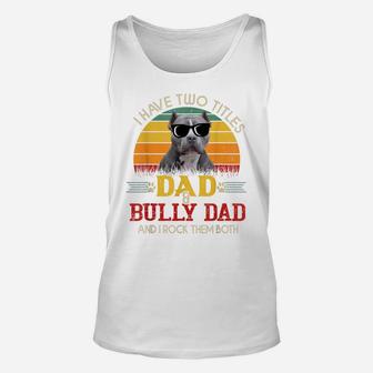 Mens I Have Two Titles Dad & Bully Dad Retro Vintage Sunset Unisex Tank Top | Crazezy