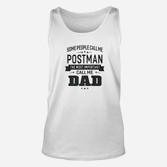 Mens Some Call Me Postman The Important Call Me Dad Men Unisex Tank Top - Thegiftio UK