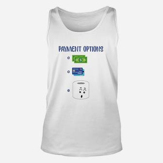 Most Preferred Payment Toilet Paper Shortage Unisex Tank Top | Crazezy