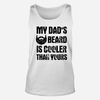 My Dads Beard Is Cooler Than Yours Unisex Tank Top | Crazezy CA