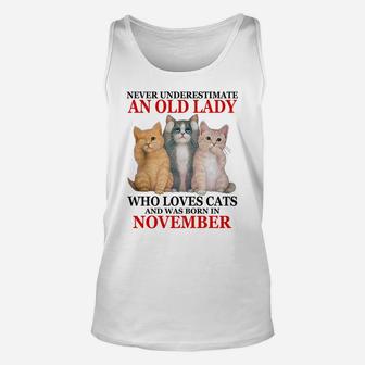 Never Underestimate An Old Lady Who Loves Cats - November Unisex Tank Top | Crazezy DE