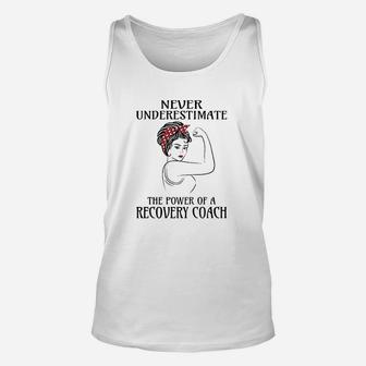 Never Underestimate Recovery Coach Unisex Tank Top | Crazezy