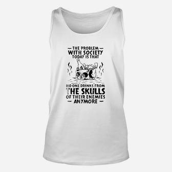 No One Drinks From The Skulls Of Their Enemies Anymore Top Unisex Tank Top | Crazezy