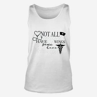 Not All Have Wings Some Have Nurse Unisex Tank Top | Crazezy AU