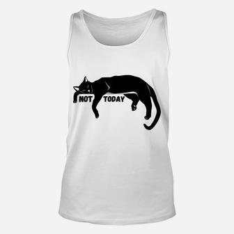 Not Today Lazy Sleepy Kitty Cat Lovers Funny Cute Nope Fun Unisex Tank Top | Crazezy CA
