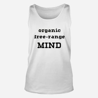 Organic Free Range Mind Unisex Tank Top | Crazezy AU