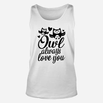 Owl Always Love You Valentine Day Gift Happy Valentines Day Unisex Tank Top - Seseable