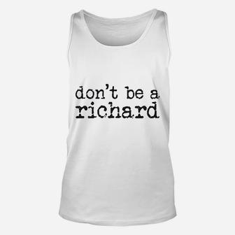 Party Explosions Dont Be A Richard Unisex Tank Top - Thegiftio UK