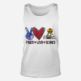 Peace Love Science Funny Teacher Sweatshirt Unisex Tank Top | Crazezy DE
