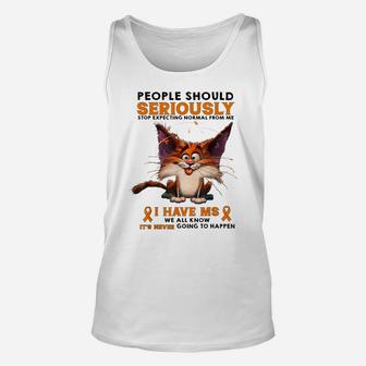 People Should Seriously Stop Expecting Normal From Me Unisex Tank Top | Crazezy