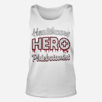 Phlebotomyl Nurse Loves Nursing Healthcare Hero Phlebotomist Unisex Tank Top | Crazezy