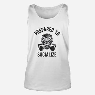 Prepared To Socialize Funny Gas Unisex Tank Top - Thegiftio