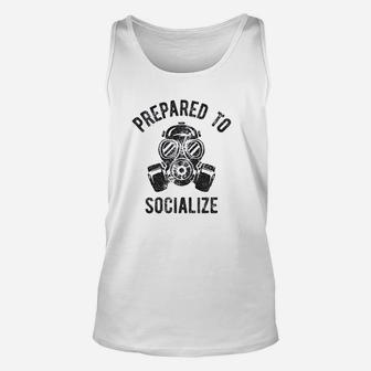 Prepared To Socialize Unisex Tank Top - Thegiftio