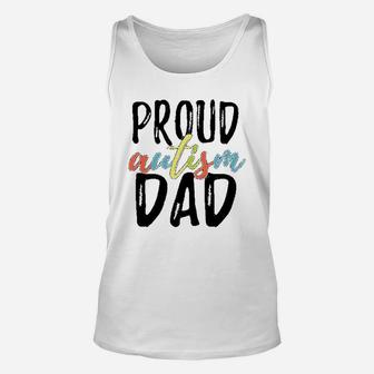 Proud Dad Awareness Family Spectrum Father Love Dad Unisex Tank Top | Crazezy