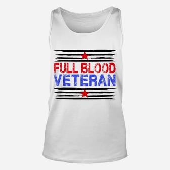Proud Full Blood Veteran Tee For Patriotic Veterans Day Unisex Tank Top | Crazezy UK