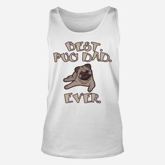 Pug Dog Lover Dad Best Pug Owner Funny Unisex Tank Top | Crazezy