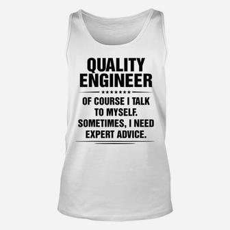 Quality Engineer I Need Expert Advice Funny Job Titles Unisex Tank Top | Crazezy