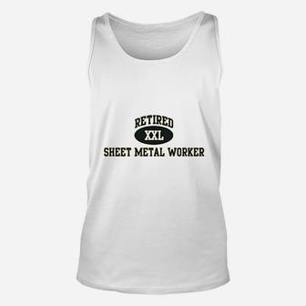 Retired Sheet Metal Worker Unisex Tank Top | Crazezy