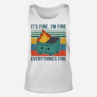 Retro Dumpster Fire It’S Fine I’M Fine Everything’S Unisex Tank Top | Crazezy AU