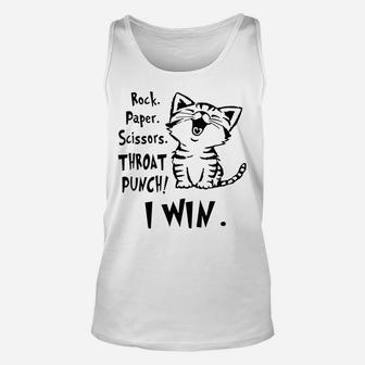 Rock Paper Scissors Throat Punch I Win Funny Cat Lovers Gift Unisex Tank Top | Crazezy CA