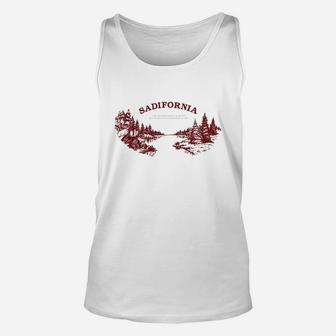 Sadifornia The Weather Might Be Better But Were Just As Depressed As You Unisex Tank Top - Thegiftio UK