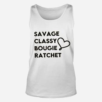 Savage Classy Bougie Ratchet Unisex Tank Top | Crazezy