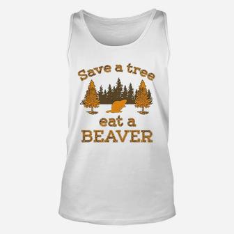 Save A Tree Eat A Beaver Unisex Tank Top | Crazezy CA