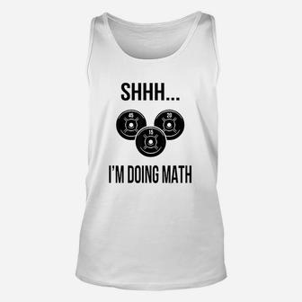 Shhh I Am Doing Math Gym Fitness Math Unisex Tank Top | Crazezy UK