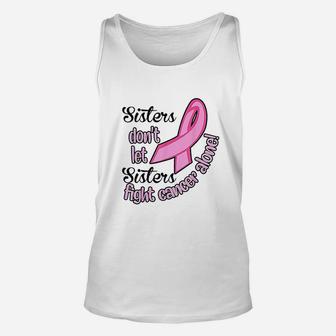 Sisters Do Not Let Sisters Fight Unisex Tank Top | Crazezy AU