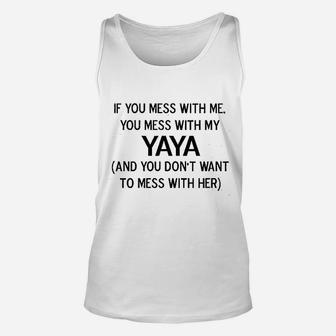Sod Uniforms Mess With Me Mess With My Yaya Unisex Tank Top | Crazezy DE