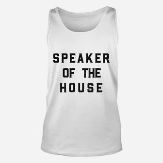 Speaker Of The House Unisex Tank Top | Crazezy UK