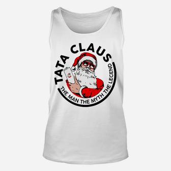 Tata Claus Christmas - The Man The Myth The Legend Unisex Tank Top | Crazezy UK