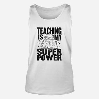 Teaching Is My Superpower Unisex Tank Top | Crazezy UK