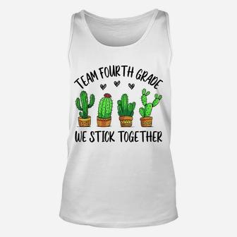 Team 4Th Grade Stick Together Cactus Funny Teacher Students Unisex Tank Top | Crazezy