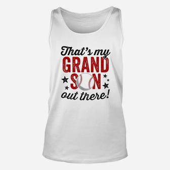 That's My Grandson Out There Basebal Unisex Tank Top | Crazezy AU