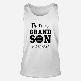 That's My Grandson Out There Baseball Unisex Tank Top | Crazezy CA