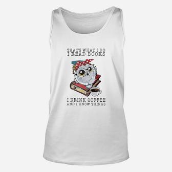 That's What I Do I Read Books I Drink Coffee Owl Unisex Tank Top | Crazezy CA