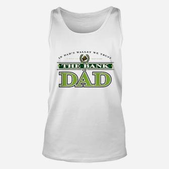 The Bank Of Dad Unisex Tank Top | Crazezy