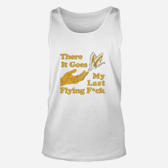 There Goes My Last Flying F Ck Tshirt Funny Sarcastic Unisex Tank Top | Crazezy UK