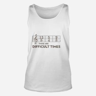 These Are Difficult Times Brown Text Music Lover Gift Unisex Tank Top - Thegiftio UK