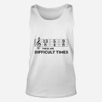 These Are Difficult Times Unisex Tank Top - Thegiftio UK