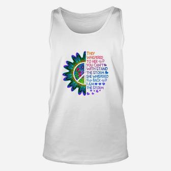 They Whispered To Her You Can’t With Stand The Storm She Whispered Back I Am The Storm Hippie Flower Shirt Unisex Tank Top - Thegiftio UK