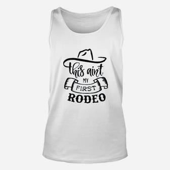 This Aint My First Rodeo Unisex Tank Top - Thegiftio UK