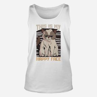 This Is My Happy Face Funny Cat Pet Day Bad Kitties Unisex Tank Top | Crazezy CA