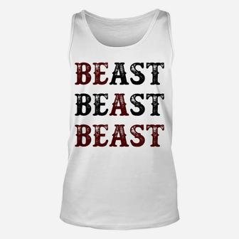 Top That Says - Be A Beast | Funny Unique Workout Fitness - Unisex Tank Top | Crazezy DE