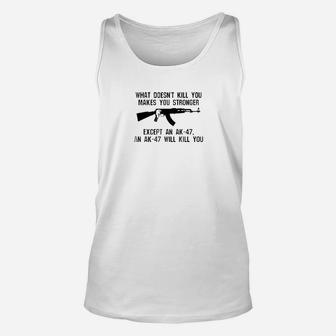 Who Doesnt Kil You Make You Stronger Unisex Tank Top | Crazezy CA