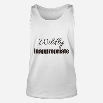 Wildly Inappropriate Unisex Tank Top | Crazezy CA