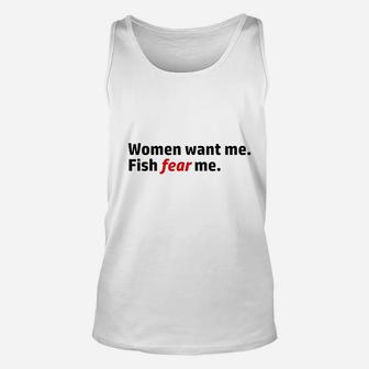 Women Want Me Fish Fear Me Unisex Tank Top | Crazezy