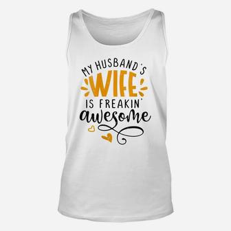 Womens My Husbands Wife Is Freaking Awesome - Sarcastic Wife Unisex Tank Top | Crazezy DE