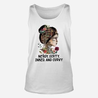 Womens Nerdy Dirty Inked Curvy Tattoo Reading Book Lovers Unisex Tank Top | Crazezy